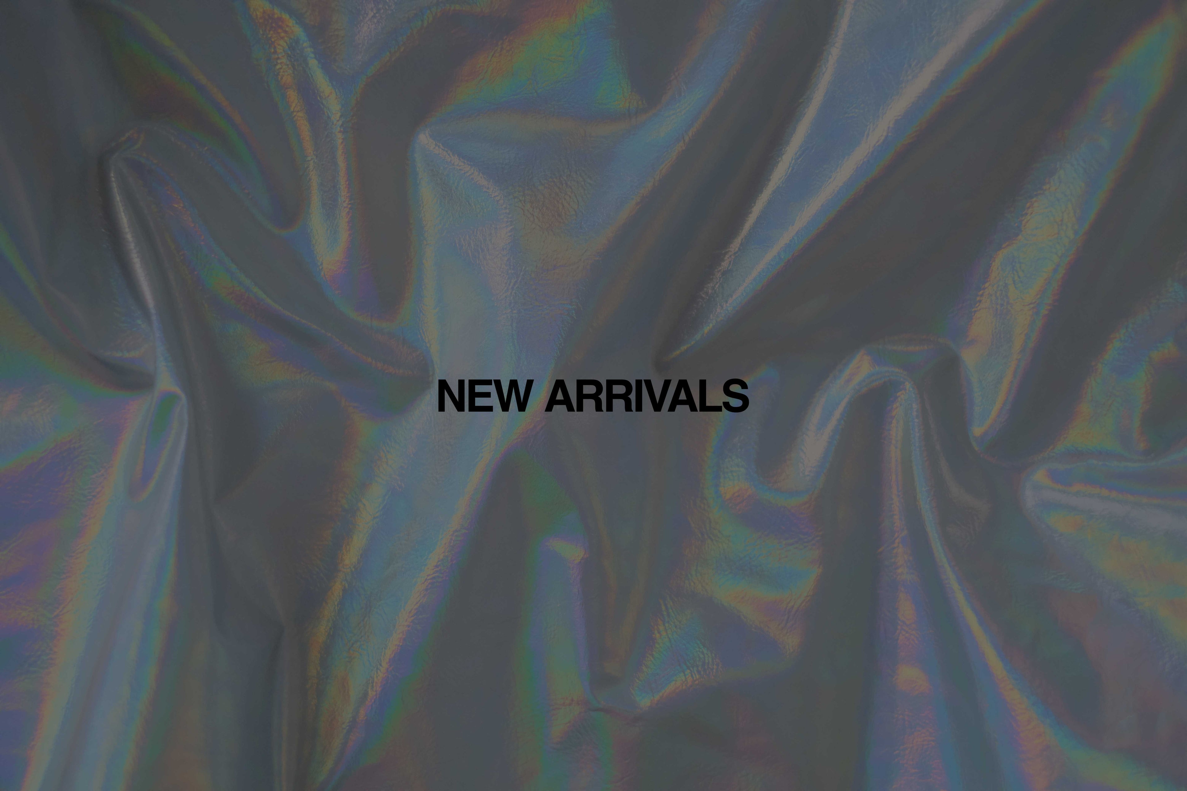 New Arrivals